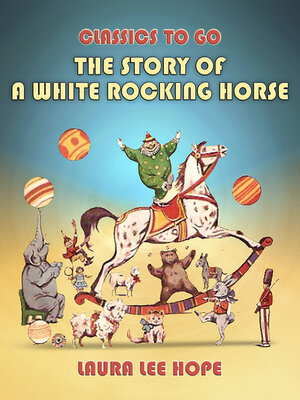 cover image of The Story of a White Rocking Horse